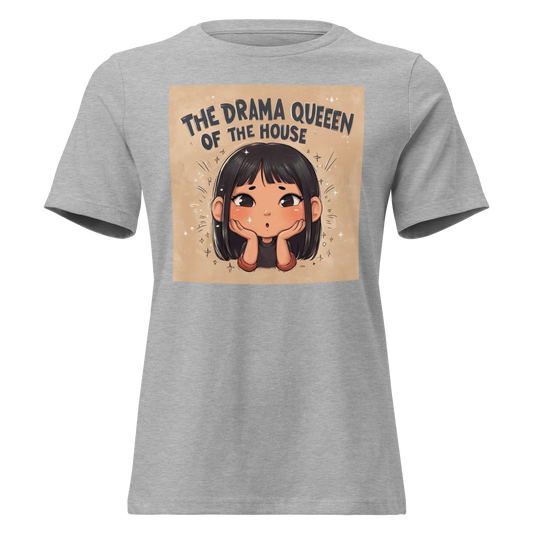 Drama Queen of the House – Women’s T-Shirt